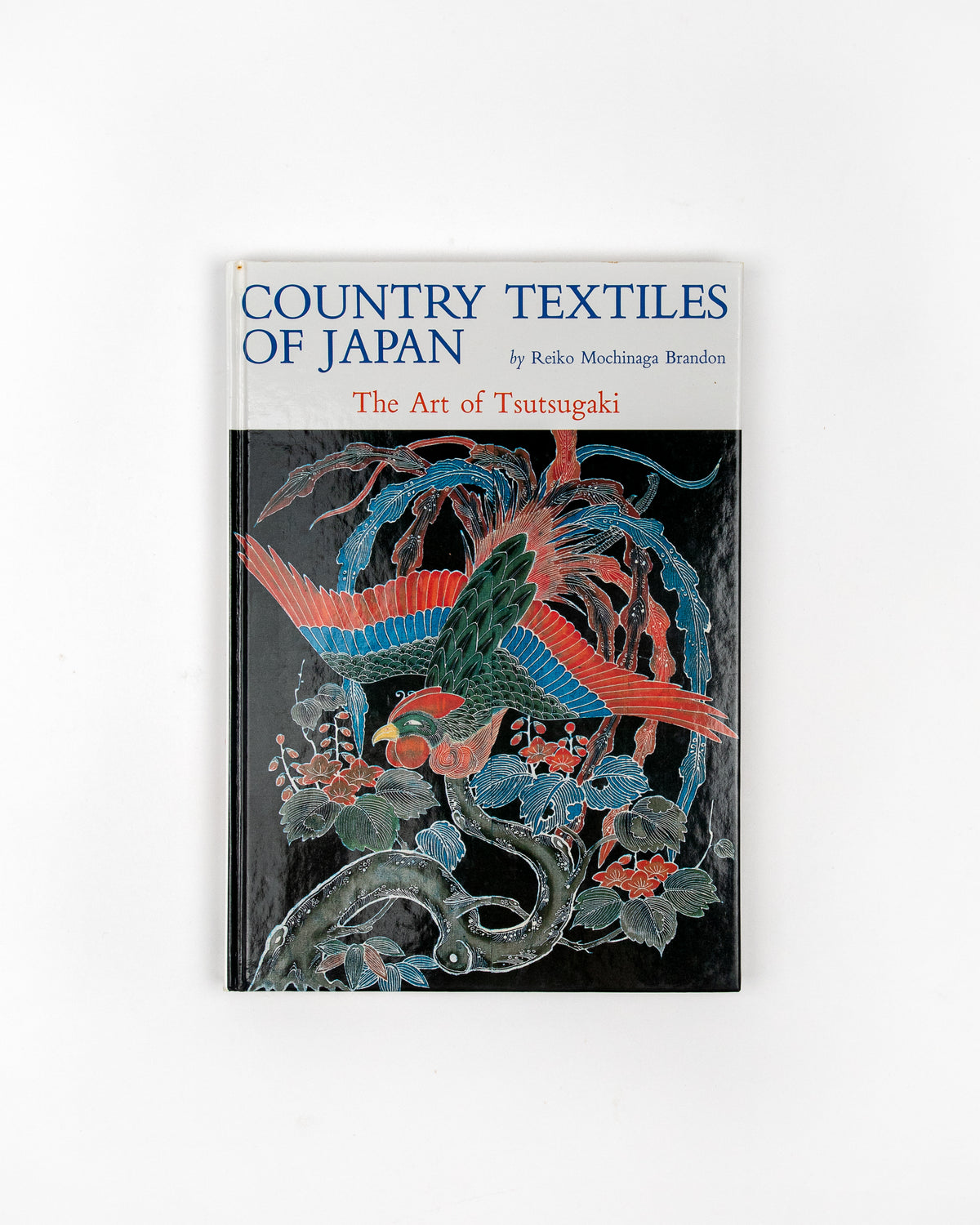 Country Textiles of Japan, the Art of Tsutsugaki by Reiko Mochinaga Brandon (preloved)