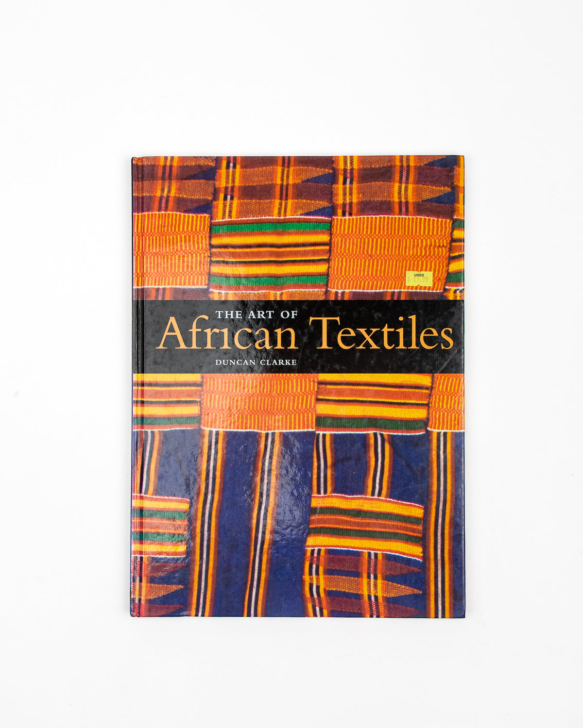 The Art of African Textiles by Duncan Clarke (preloved)
