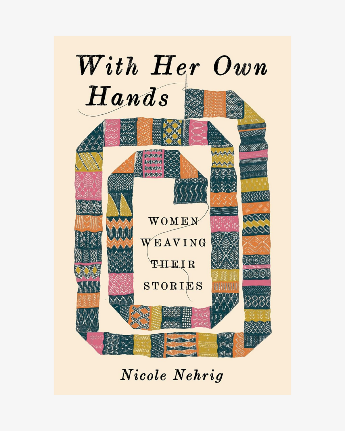 With Her Own Hands by Nicole Nehrig