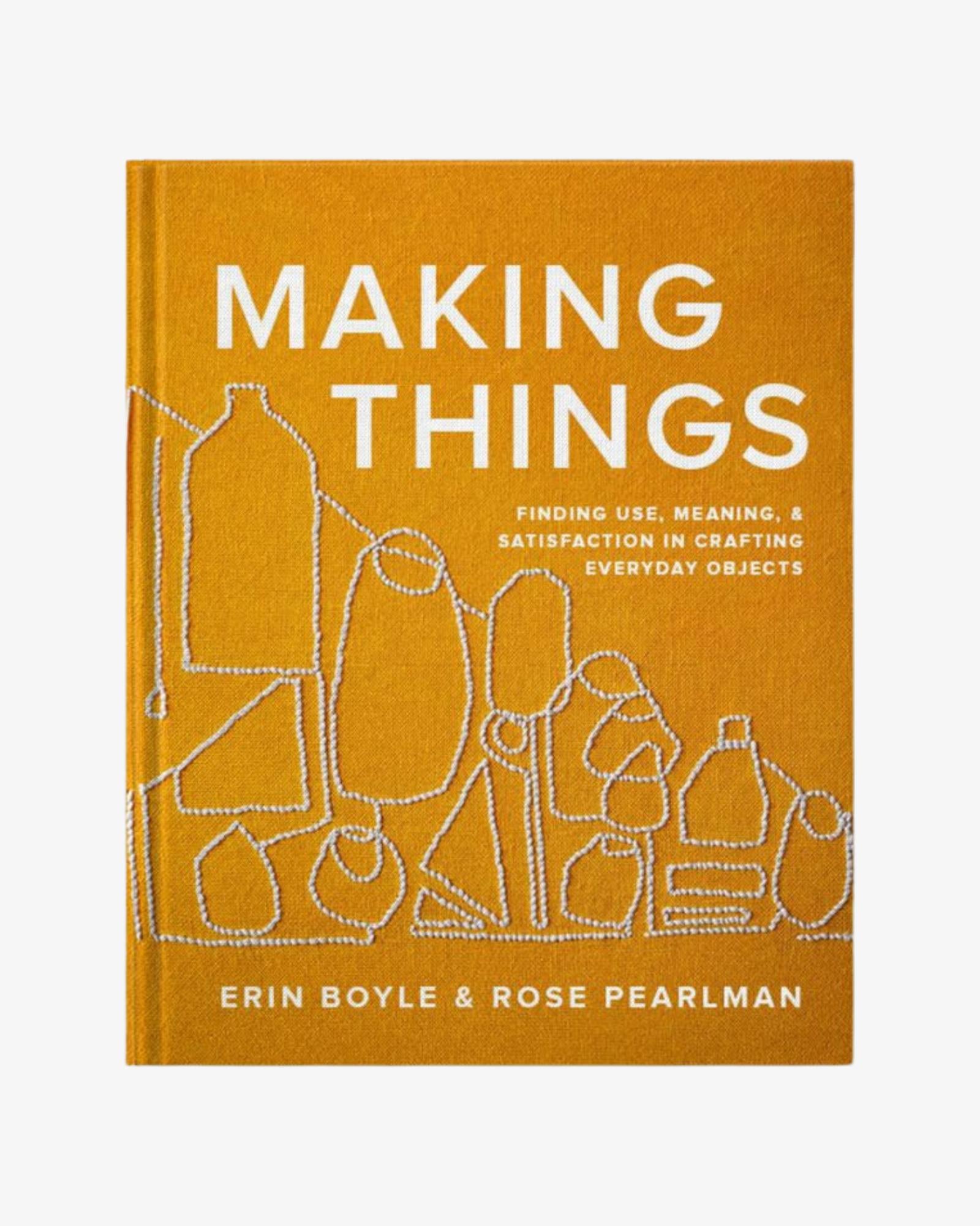 Making Things Practical Making Things: Finding Use, Meaning, and Satisfaction in Crafting Ever ...