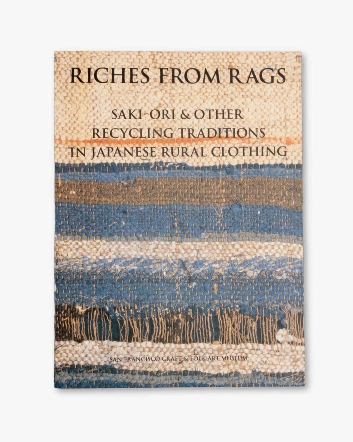 Riches from Rags: Saki-ori and Other Recycling Traditions in Japanese Rural Clothing