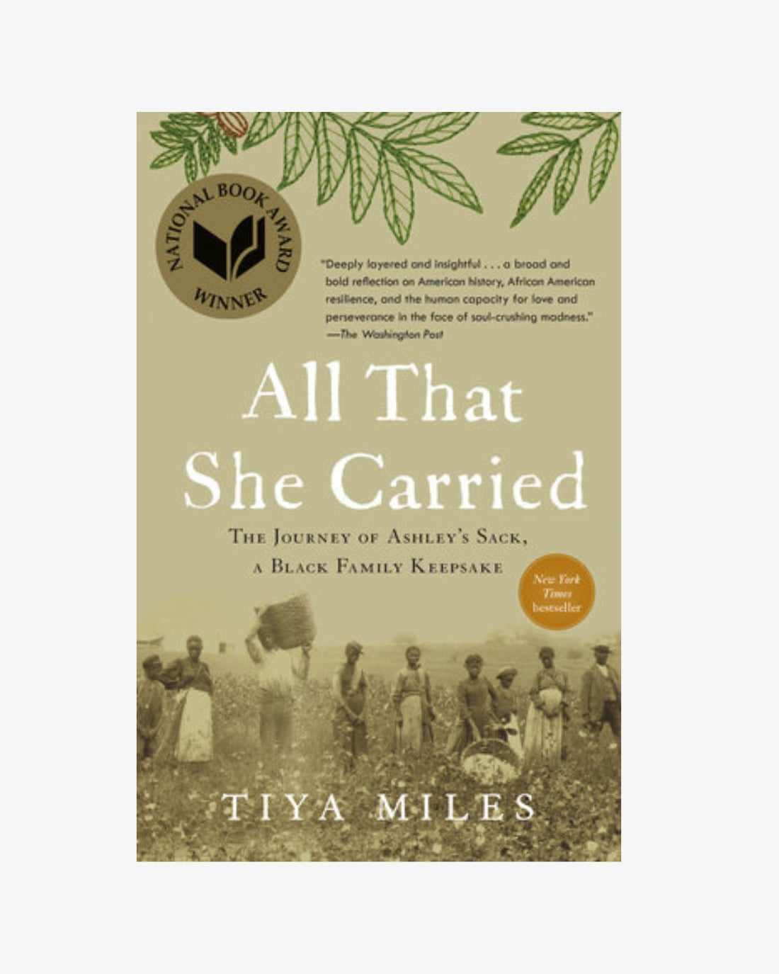All That She Carried: The Journey of Ashley&#39;s Sack, A Black Family Keepsake by Tiya Miles