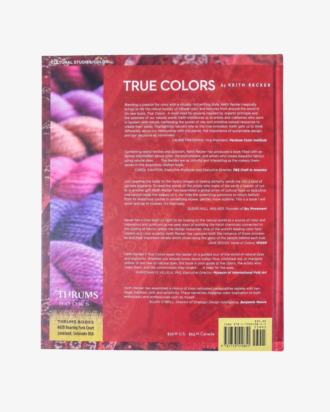 True Colors: World Masters of Natural Dyes and Pigments by Keith Recker